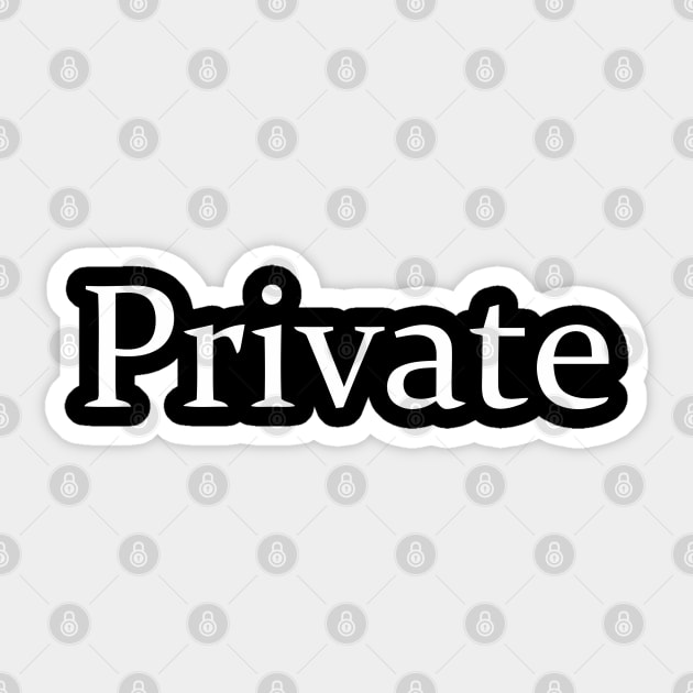 PRIVATE Sticker by mabelas